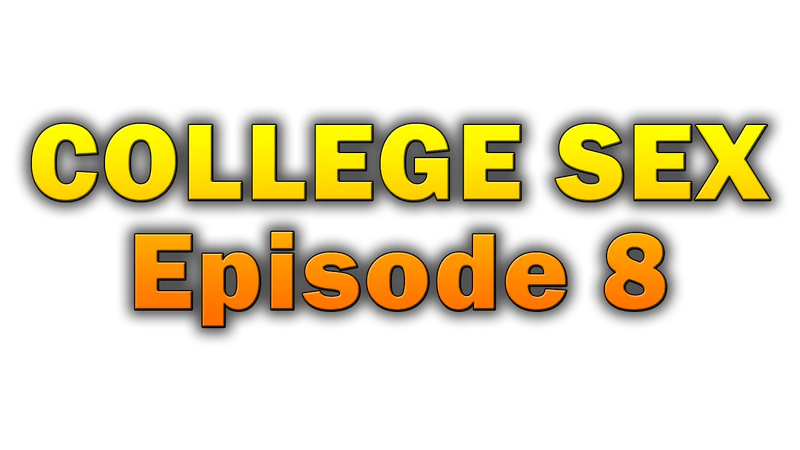 College Sex - Episode 8 screenshot 2