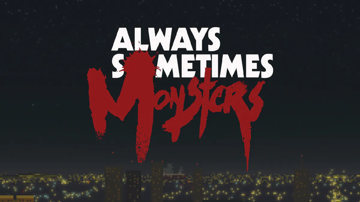 Always Sometimes Monsters artwork