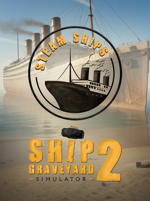 Ship Graveyard Simulator 2 - Steam Ships cover