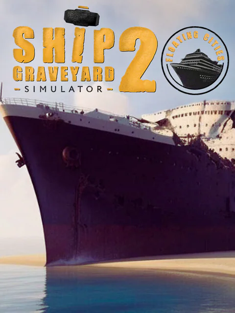 Ship Graveyard Simulator 2 - Floating Cities cover