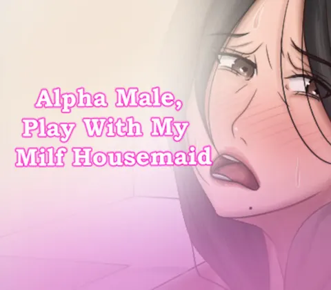 Alpha Male, Play With My Milf Housemaid Steam CD Key cover