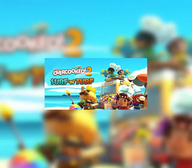 Overcooked! 2 - Surf 'n' Turf