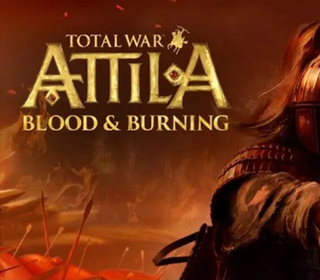Total War: ATTILA - Blood and Burning