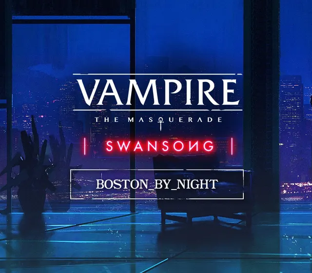 Vampire: The Masquerade - Swansong BOSTON BY NIGHT