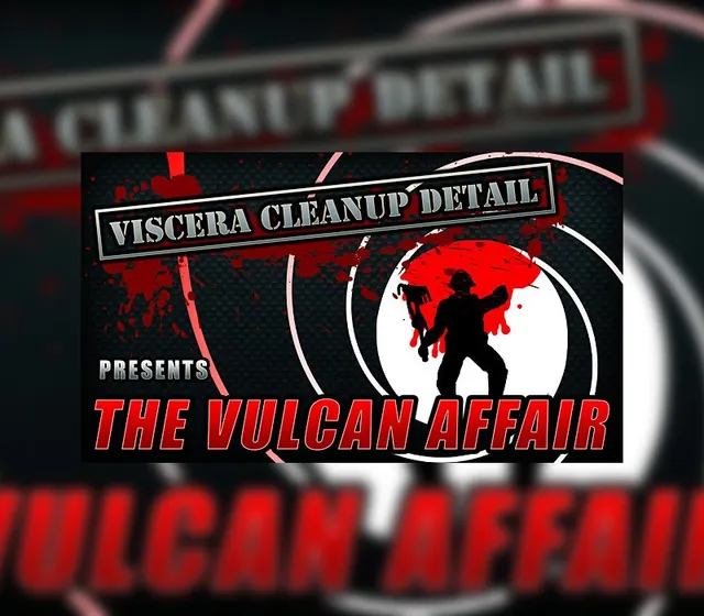 Viscera Cleanup Detail - The Vulcan Affair